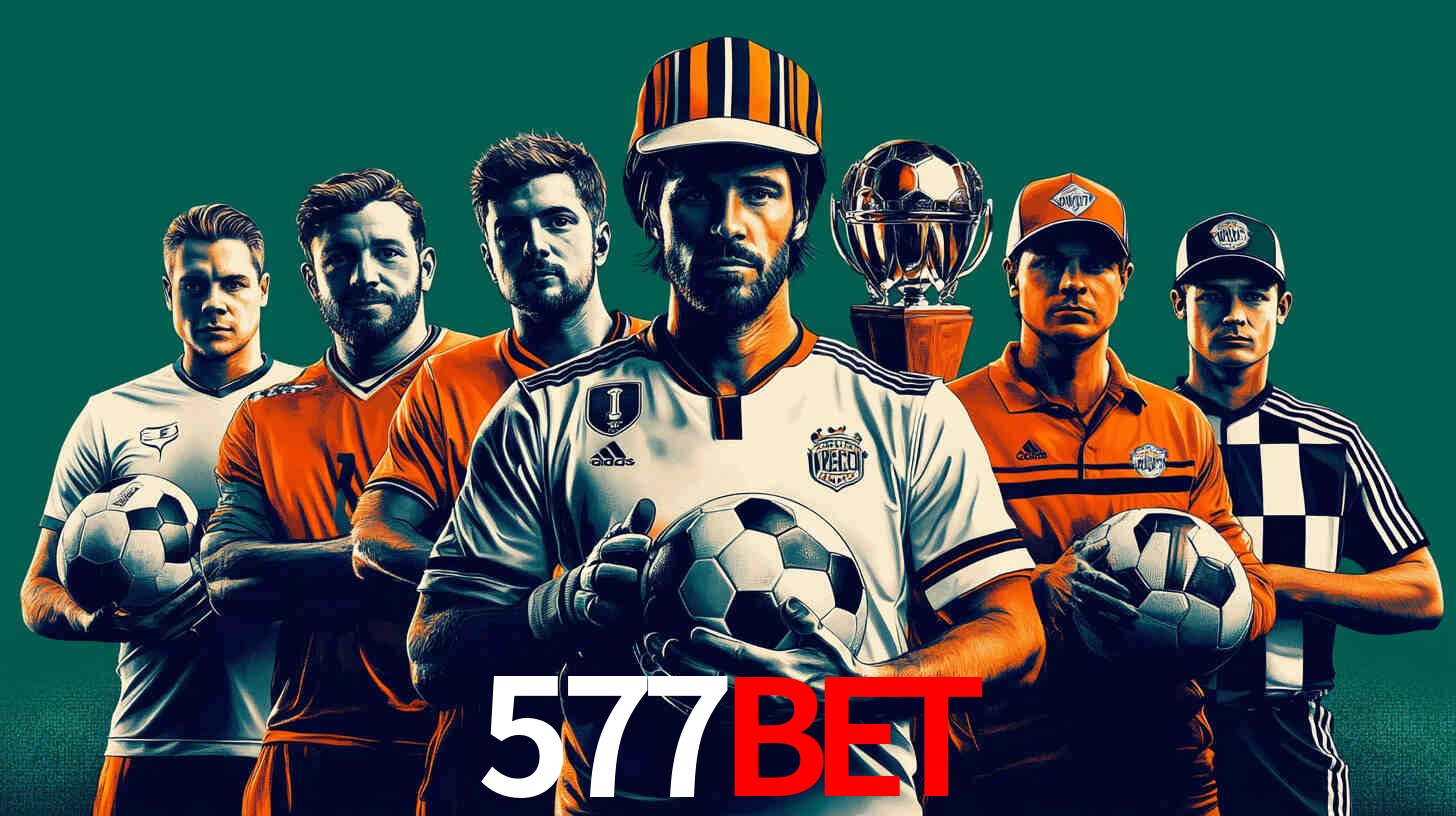 Apostas Esportivas na 577Bet: Um Guia Completo